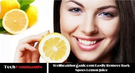 Wellhealthorganic.com: Easily Remove Dark Spots Lemon Juice